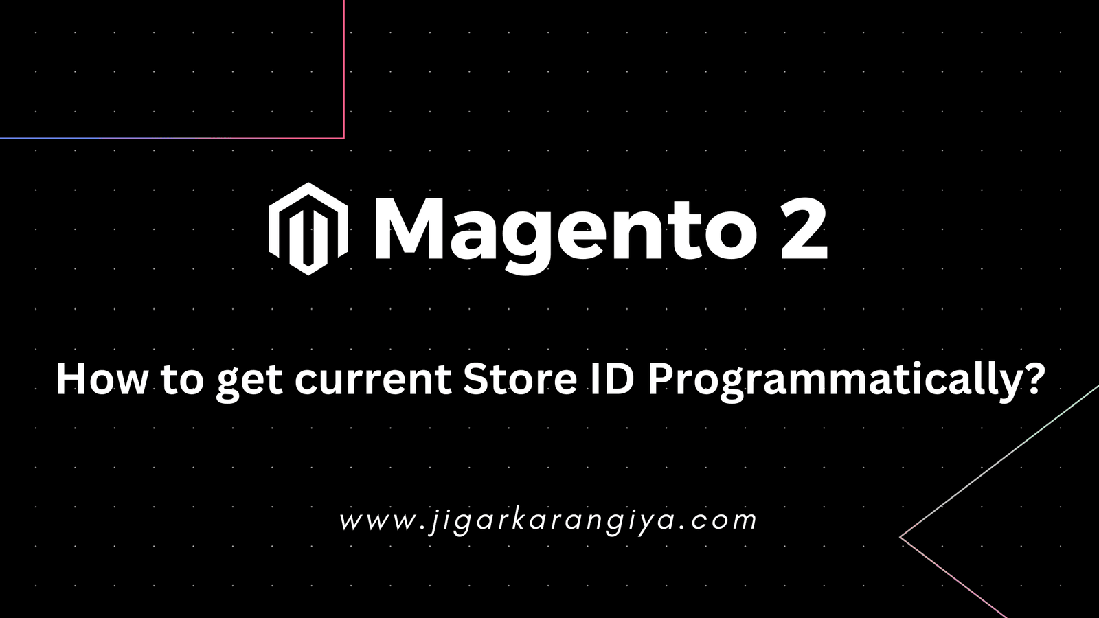 Magento 2 - How to get current Store ID Programmatically?