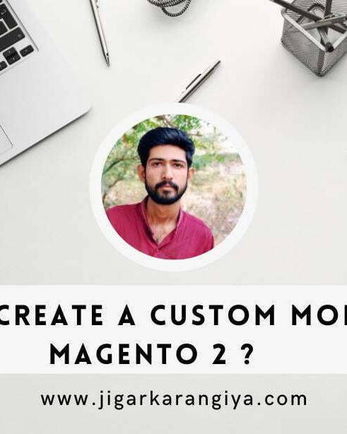 How to Create a Custom Module in Magento 2?