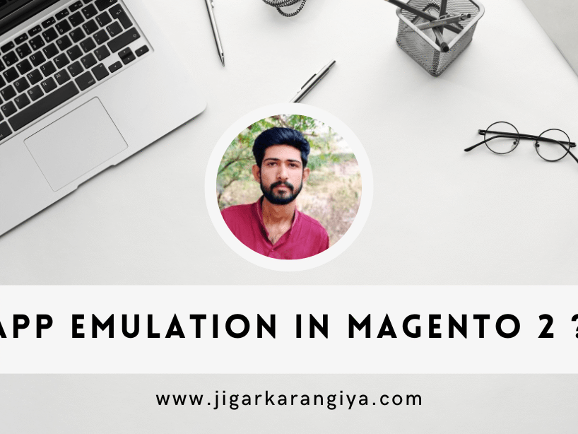 App Emulation in Magento 2