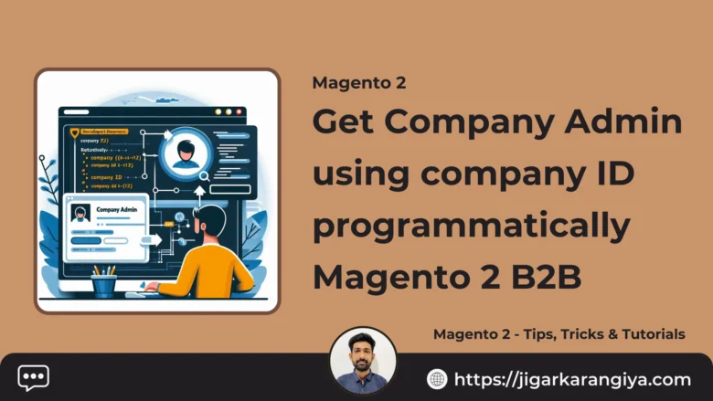 Get Company Admin using company ID programmatically Magento 2 B2B