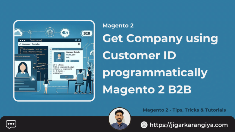 Get Company using Customer ID programmatically magento 2 B2B