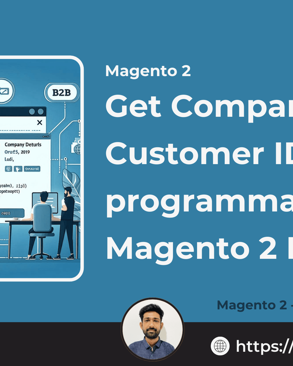 Get Company using Customer ID programmatically magento 2 B2B
