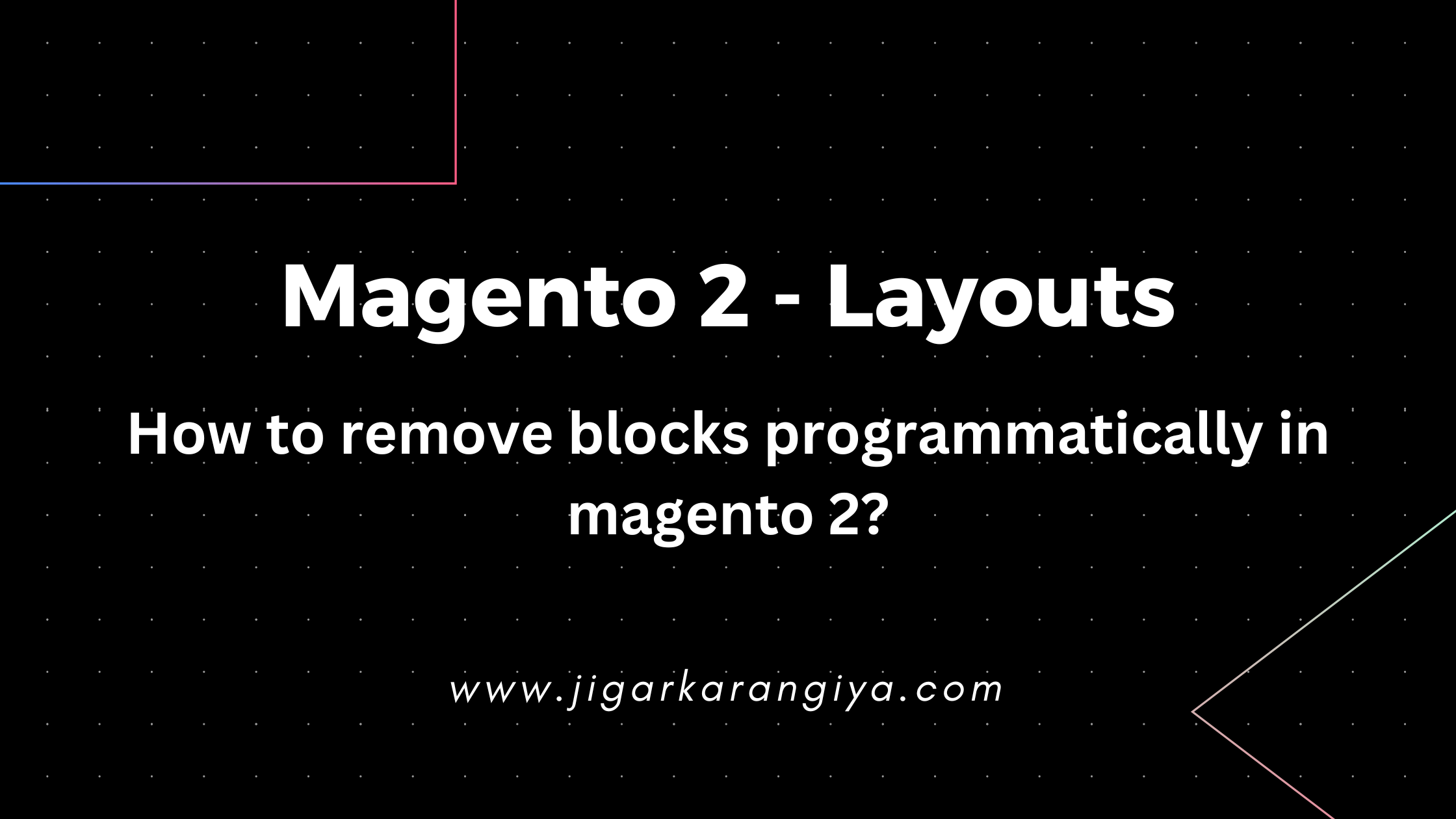 How to remove blocks programmatically in magento 2 jigar karangiya