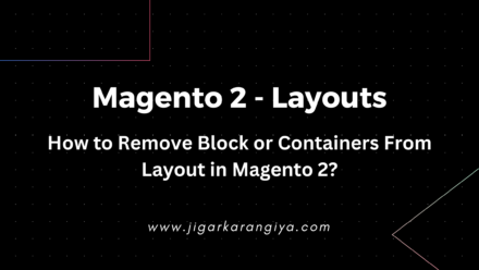 How to Remove Blocks or Containers From Layout in Magento 2?