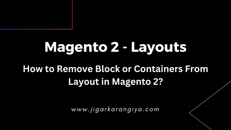 How to Remove Blocks or Containers From Layout in Magento 2?