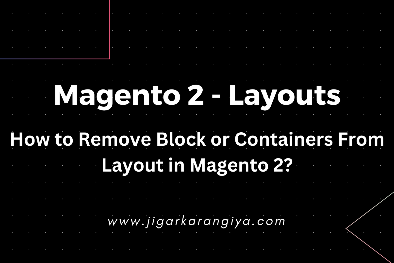 How to Remove Block or Container From Layout in Magento 2?