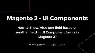 How to Show/Hide one field based on another field in  UI Component forms in Magento 2?