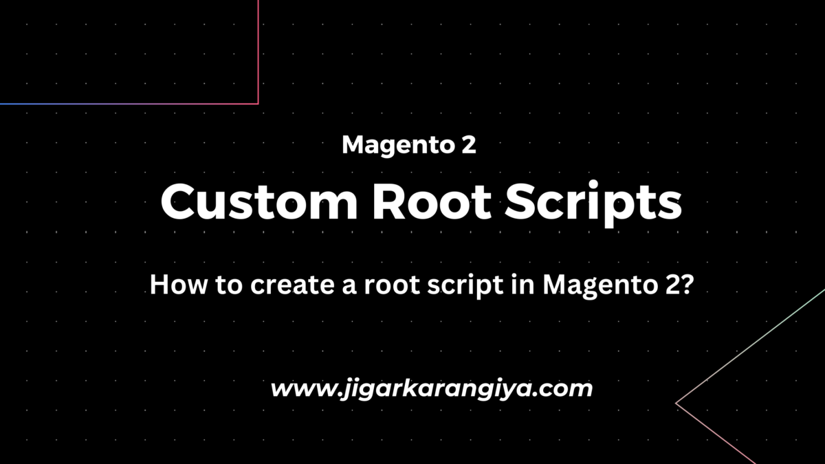 How to create a root script in Magento 2?