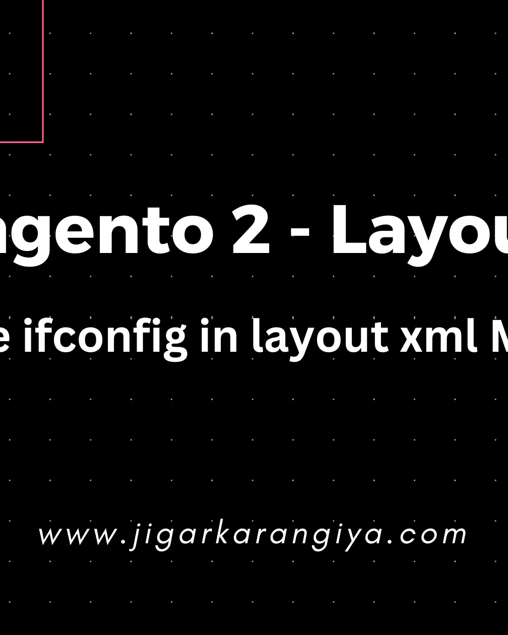How to use ifconfig in layout xml Magento 2?