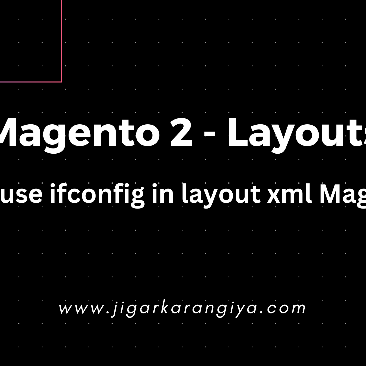 How to use ifconfig in layout xml Magento 2?