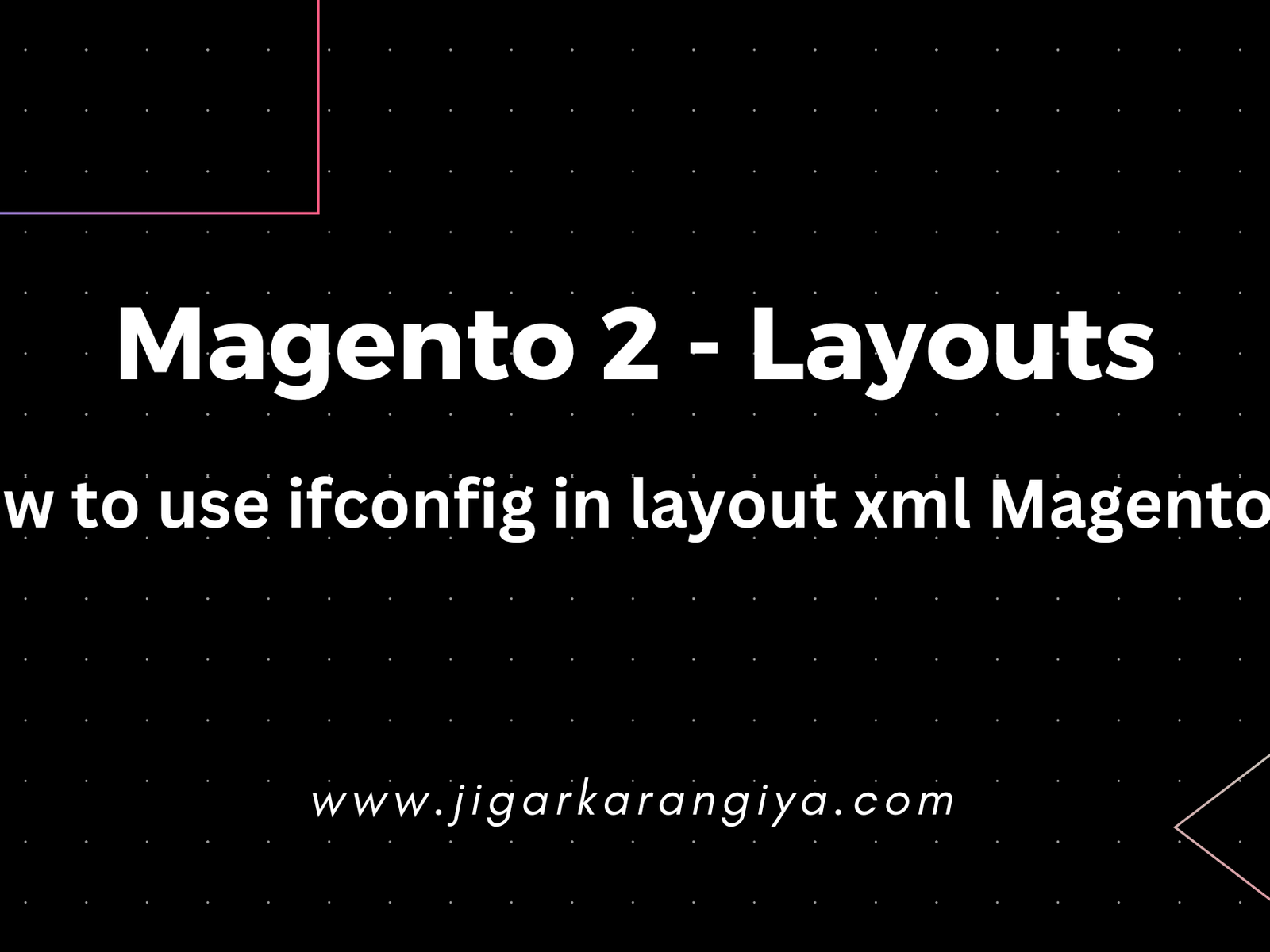 How to use ifconfig in layout xml Magento 2?