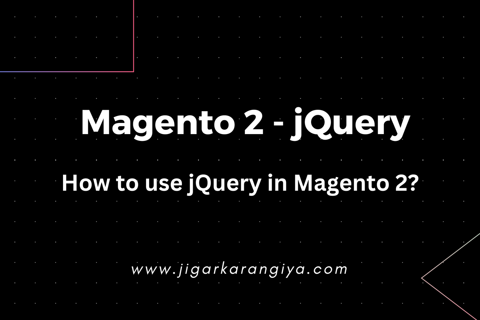 How to use jQuery in Magento 2?