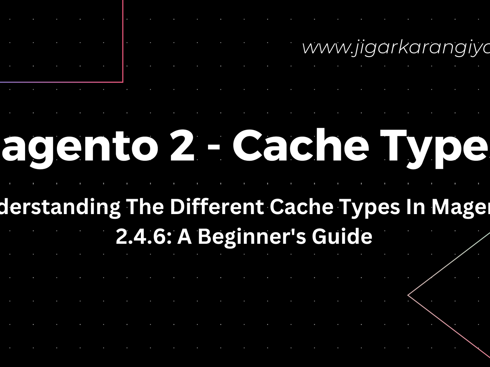 Caching and it's types in magento 2