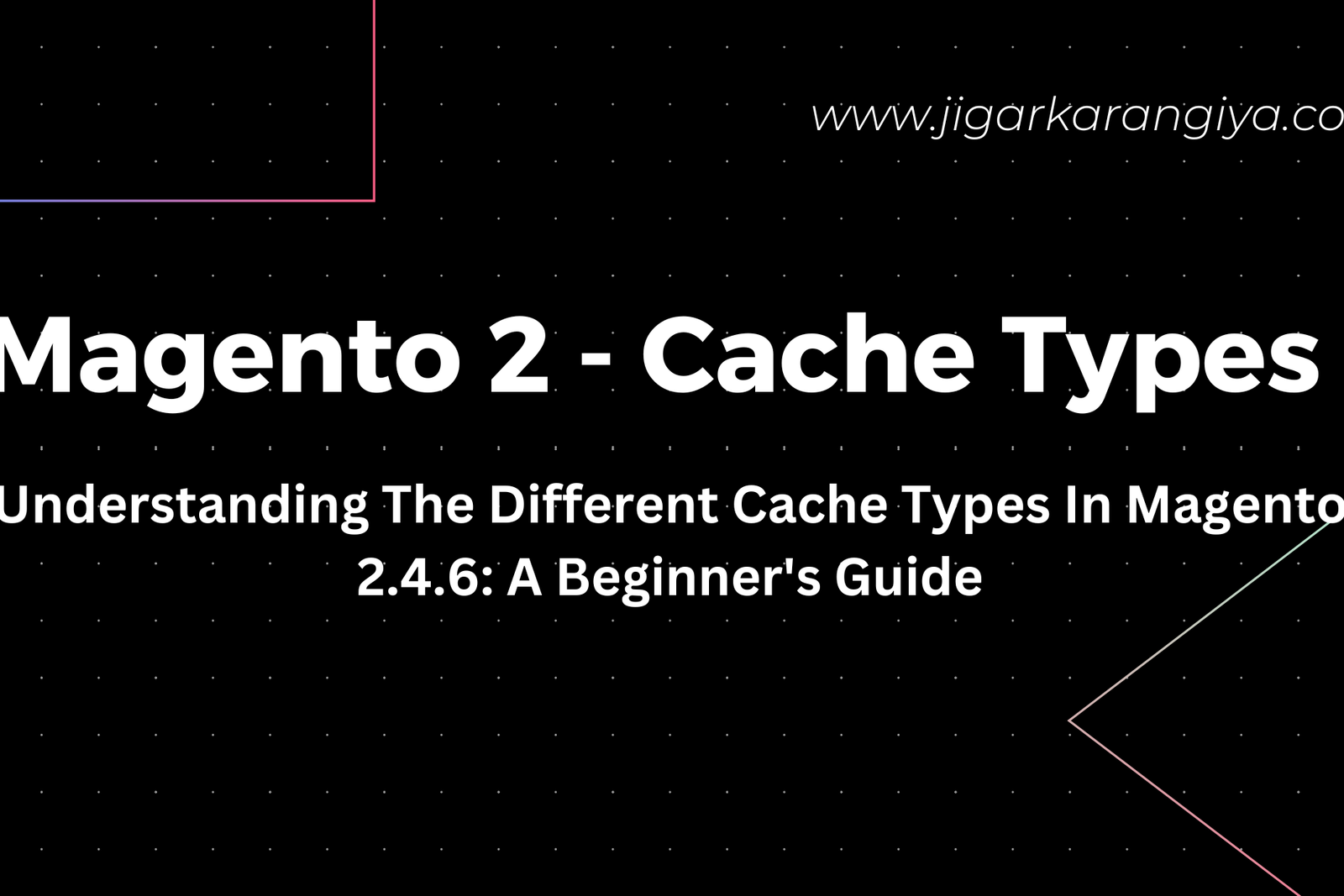 Caching and it's types in magento 2