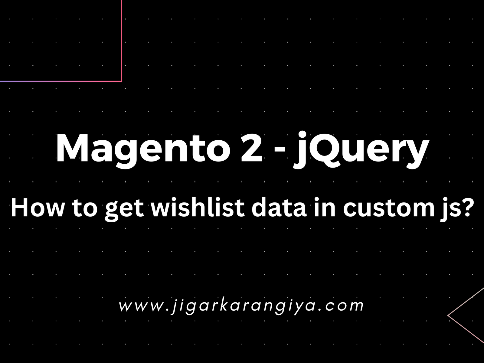 Magento 2 - How to get wishlist data in custom js?