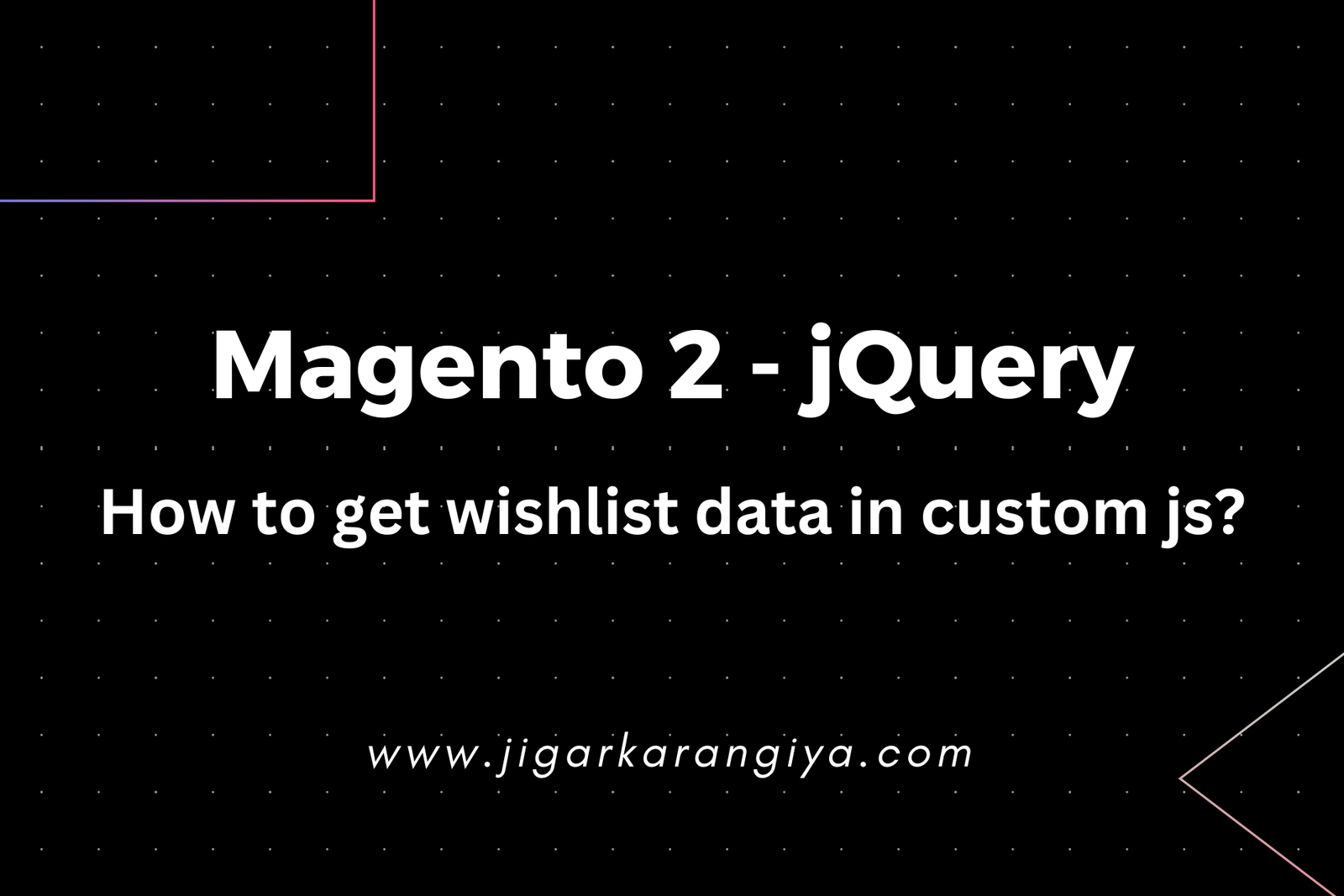 Magento 2 - How to get wishlist data in custom js?