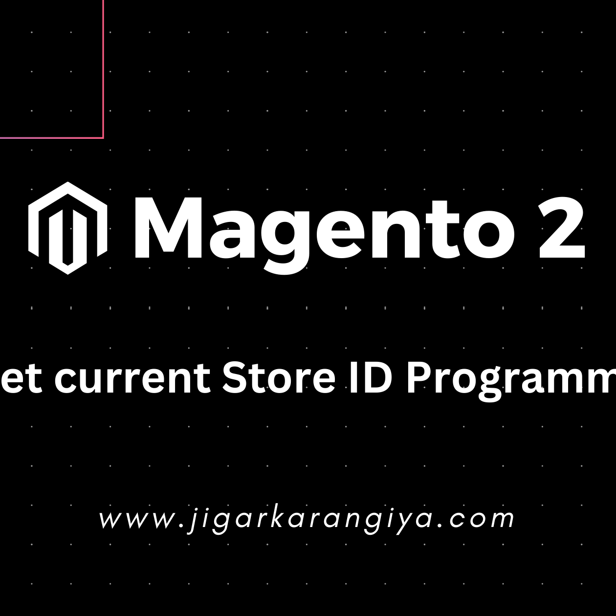 Magento 2 - How to get current Store ID Programmatically