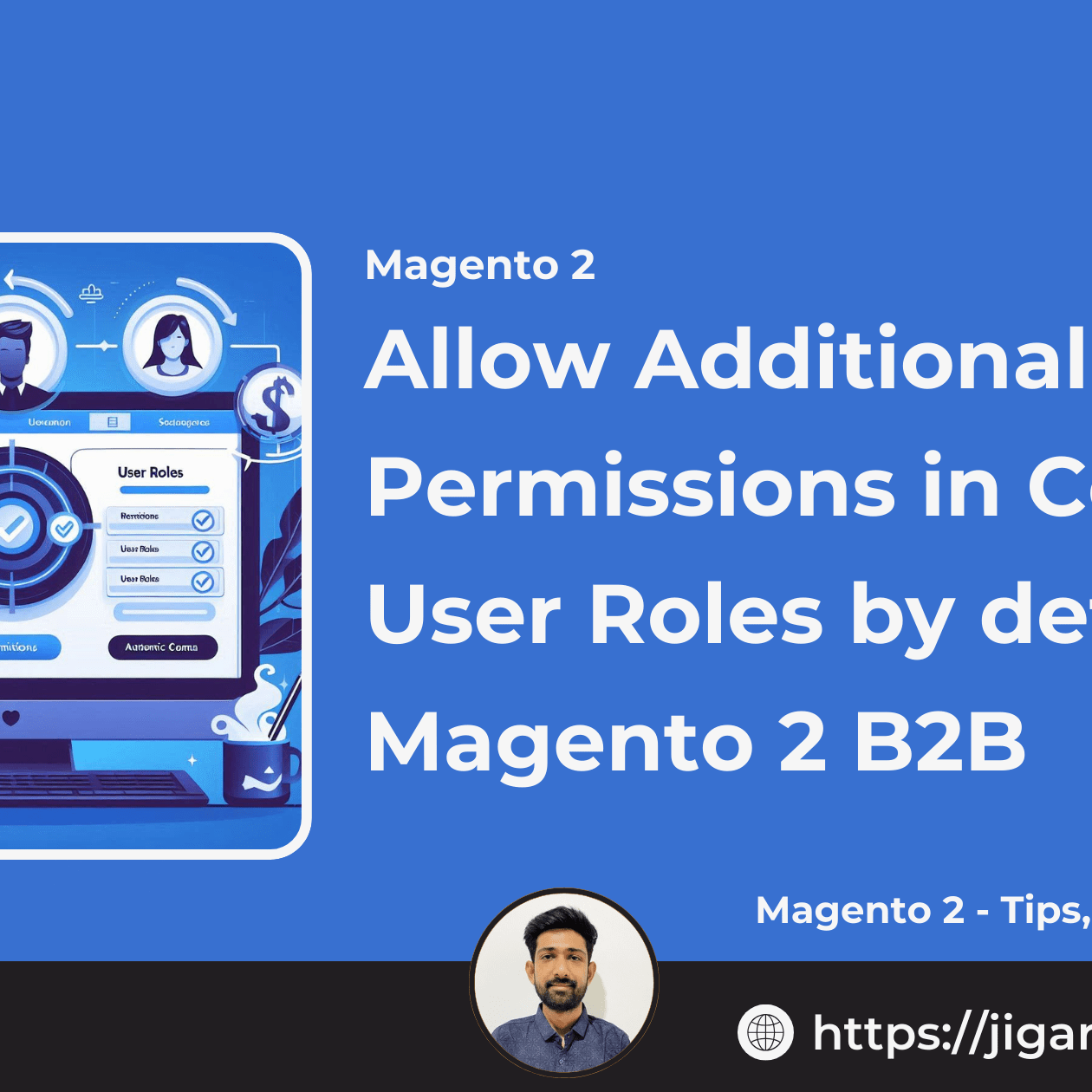 Allow Additional Permissions in Company User Roles by default in Magento 2 B2B