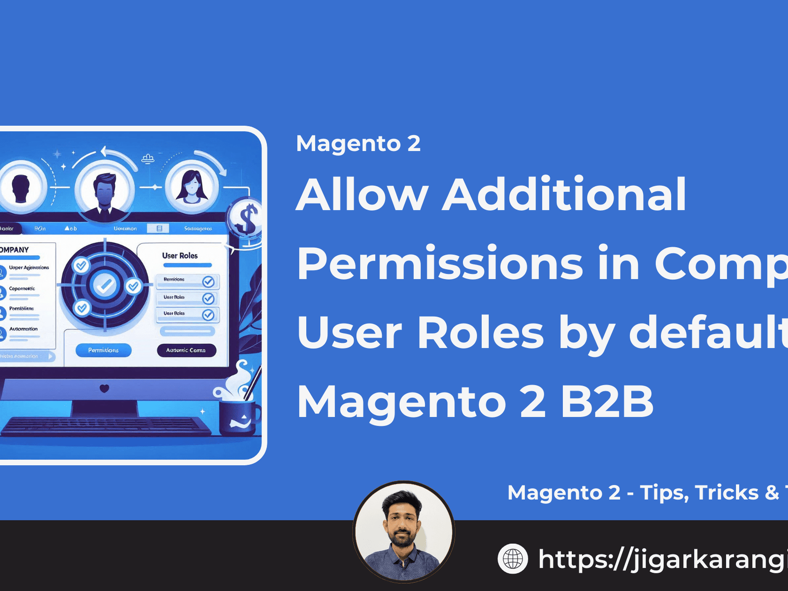 Allow Additional Permissions in Company User Roles by default in Magento 2 B2B
