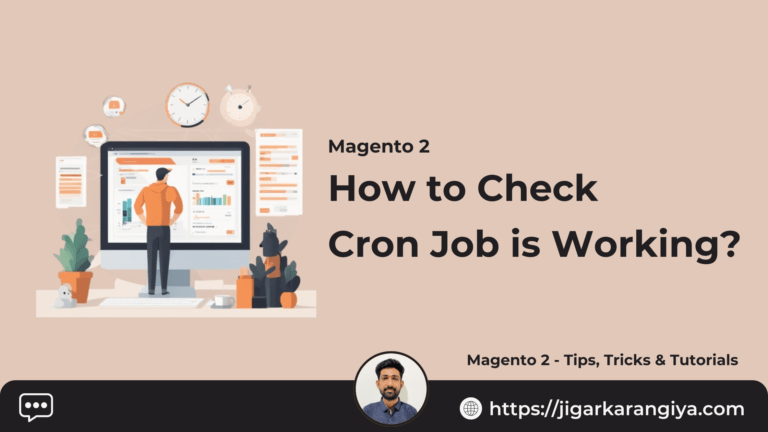 Magento 2: How to Check Cron Job is Working?