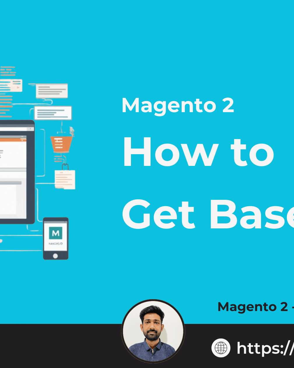 Magento 2 - How to Get Base URL - Jigar Karangiya