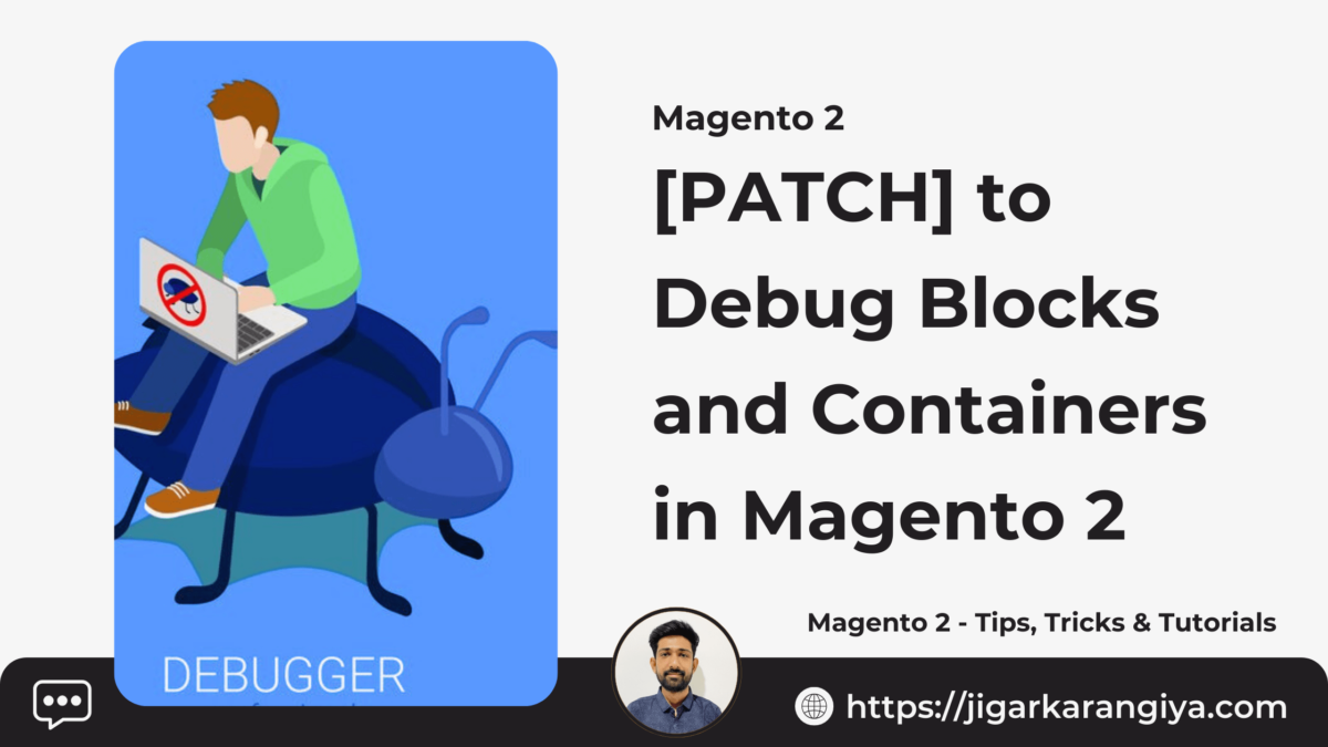 Patch to Debug Blocks and Containers in Magento 2