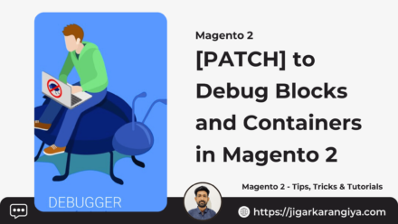 Patch to Debug Blocks and Containers in Magento 2