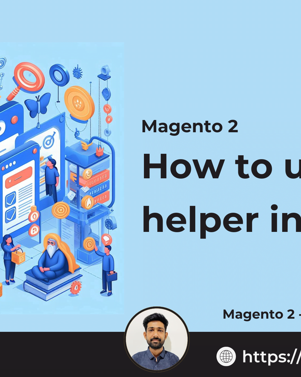 Magento 2 - How to use helper in PHTML