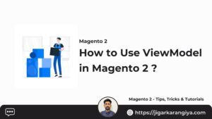 How to Use ViewModel in Magento 2