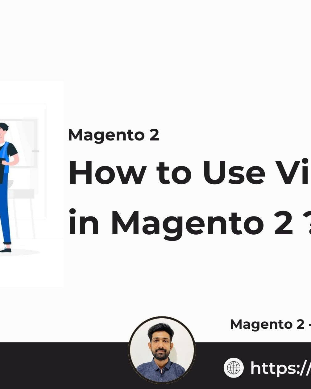 How to Use ViewModel in Magento 2