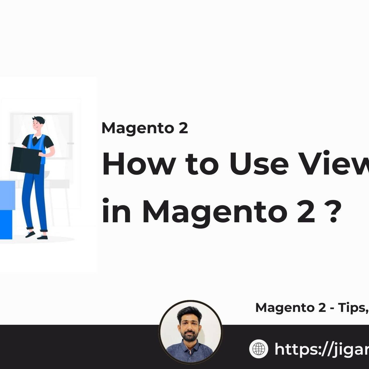 How to Use ViewModel in Magento 2