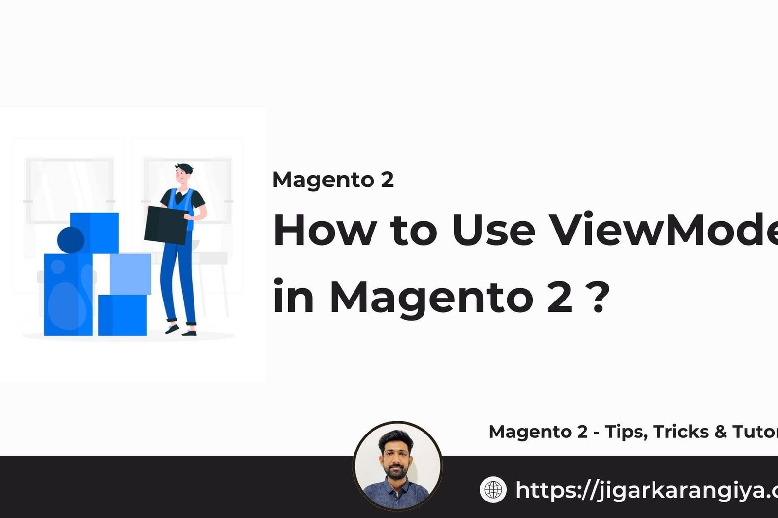 How to Use ViewModel in Magento 2