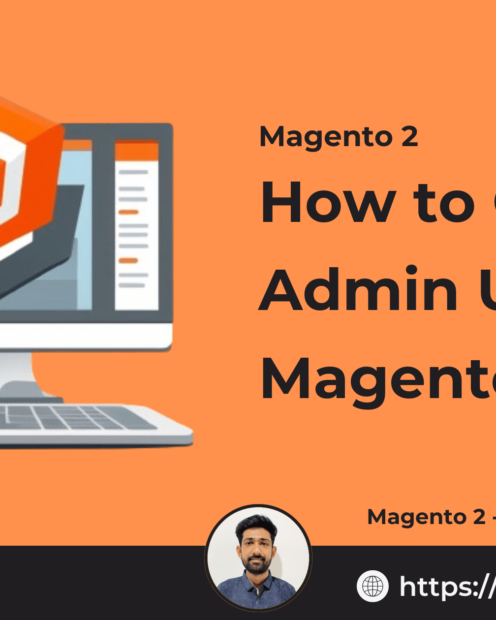How to Get Admin URL in Magento 2 - Jigar Karangiya