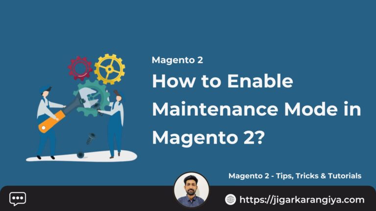 How to Enable Maintenance Mode in Magento 2?
