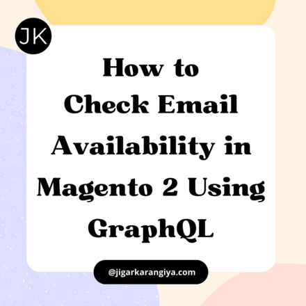How to Check Email Availability in Magento 2 Using GraphQL (2.4.7+)