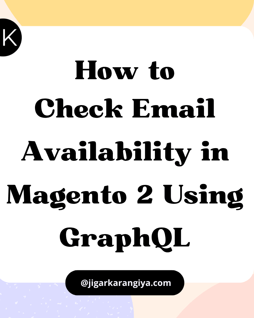 How to Check Email Availability in Magento 2 Using GraphQL