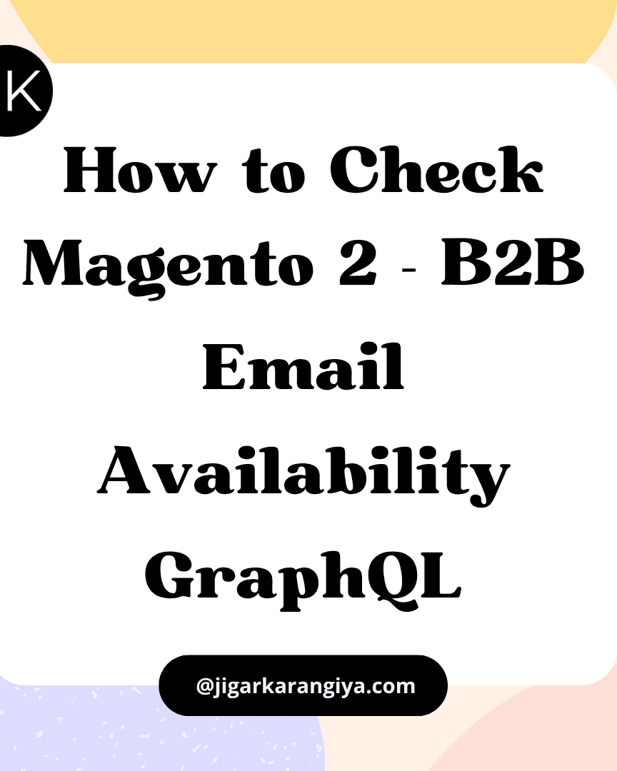 How to Check Magento 2 - B2B Email Availability GraphQL