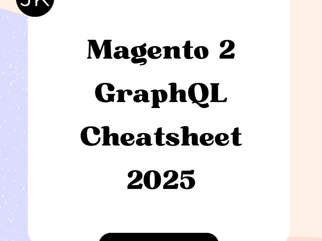Magento 2 GraphQL Cheatsheet 2025