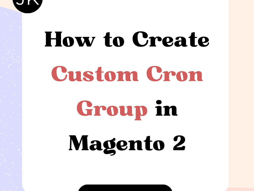 How to Create Custom Cron Group in Magento 2