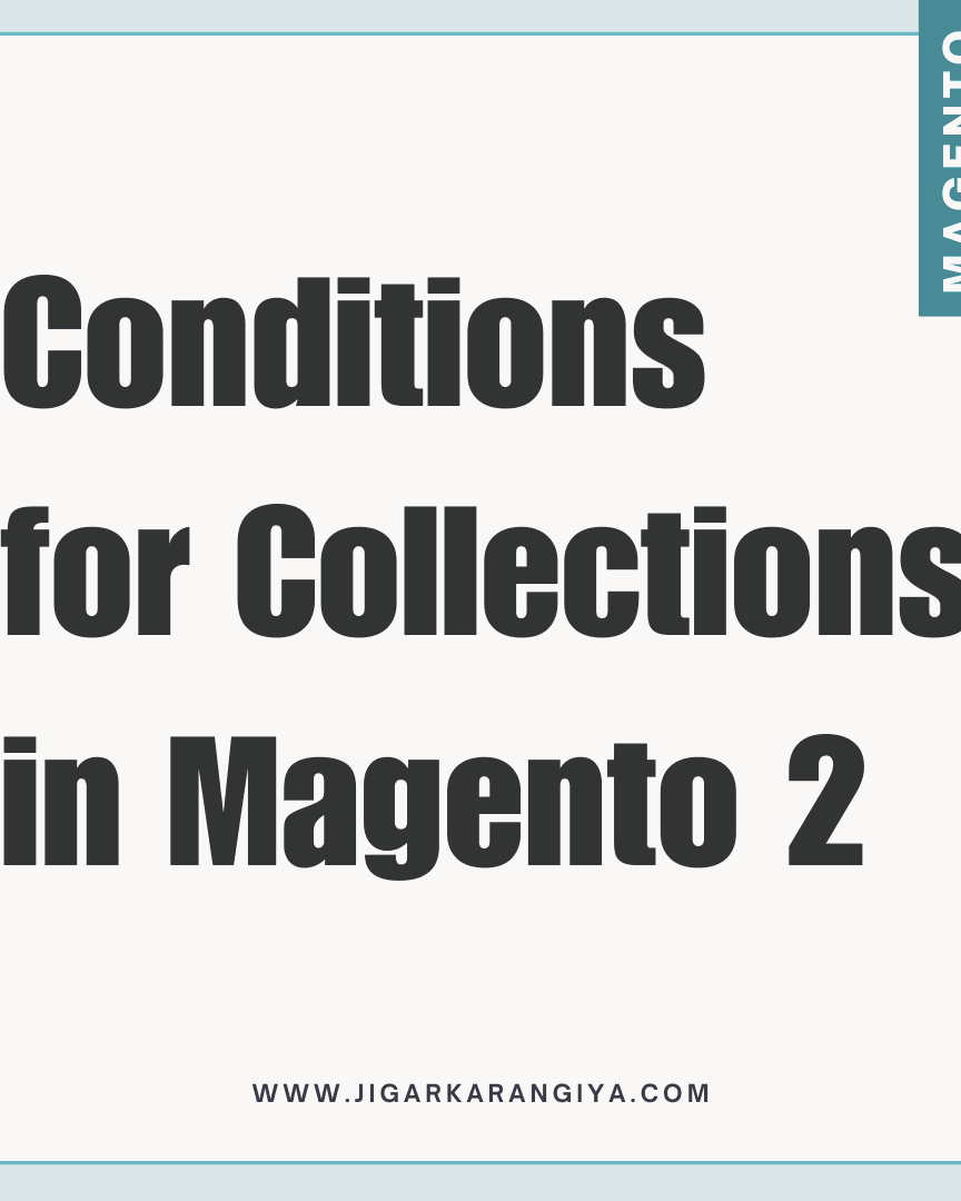 Conditions for Collections in Magento 2